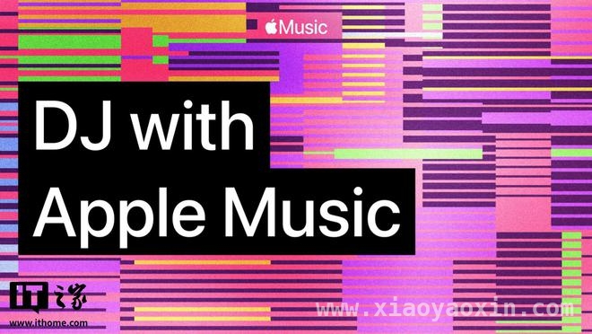 苹果音乐新功能来袭，DJ 创作更便捷！，Apple Music“与 Apple Music 一起 DJ”，为 DJ 带来理想创作工具